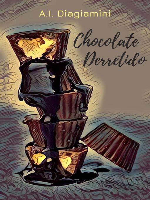 Title details for Chocolate Derretido by A.I. Diagiamini - Available